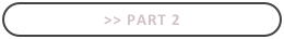>> Part 2