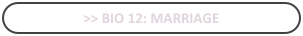 >> bio 12: Marriage